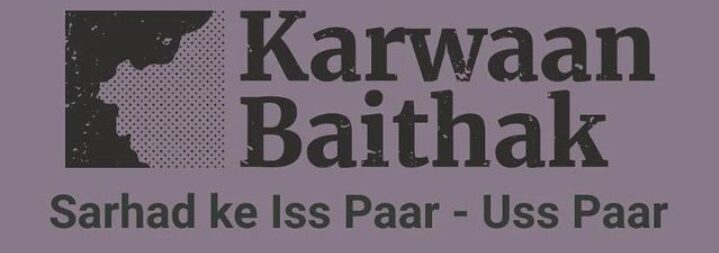 Karwaan Baithak: An online series in the memory of 75 years of India-Pakistan partition
