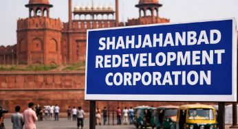 Delhi govt proposes renaming of Shahjahanbad Redevelopment Corporation